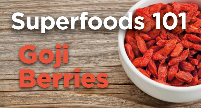 Superfoods 101: 8 Reasons to Eat Goji Berries